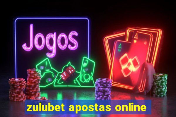 zulubet apostas online